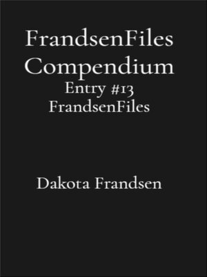 cover image of FrandsenFiles Compendium, Entry 13